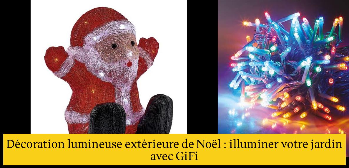 Décoration lumineuse extérieure de Noël : illuminer votre jardin avec GiFi - Decor Alert 